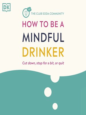 cover image of How to Be a Mindful Drinker